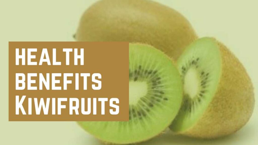 health benefits of kiwifruits