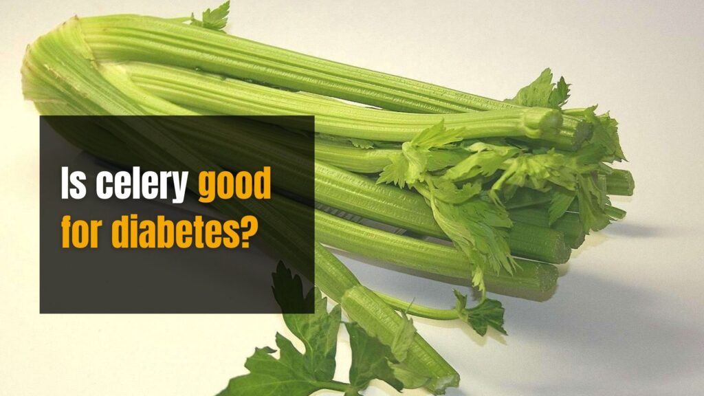 Is celery good for diabetes