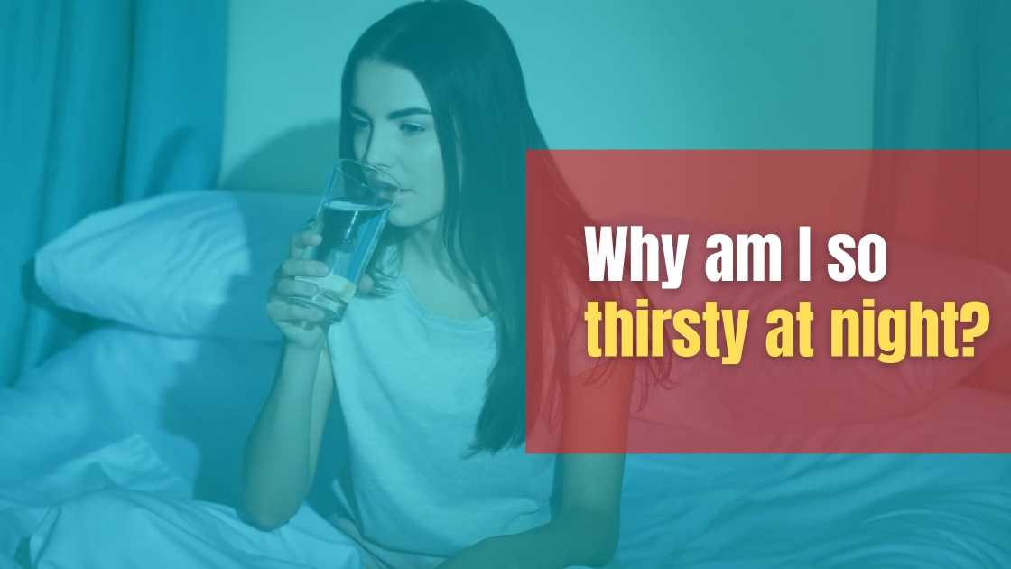 Why Am I So Thirsty At Night Wapomu Health And Wellness 