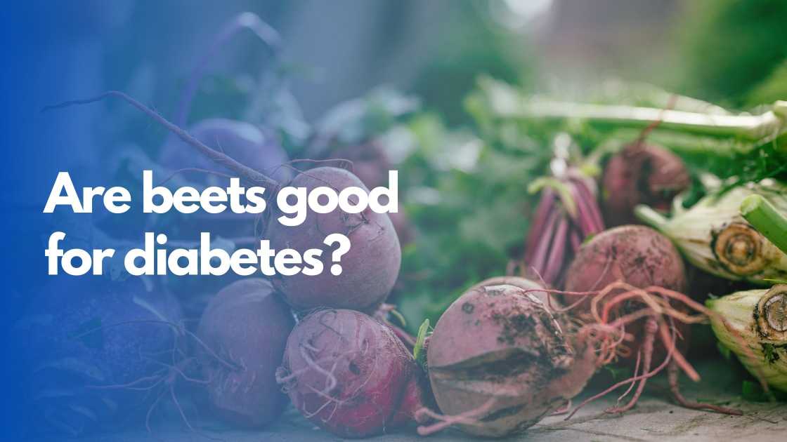 Are beets good for diabetes