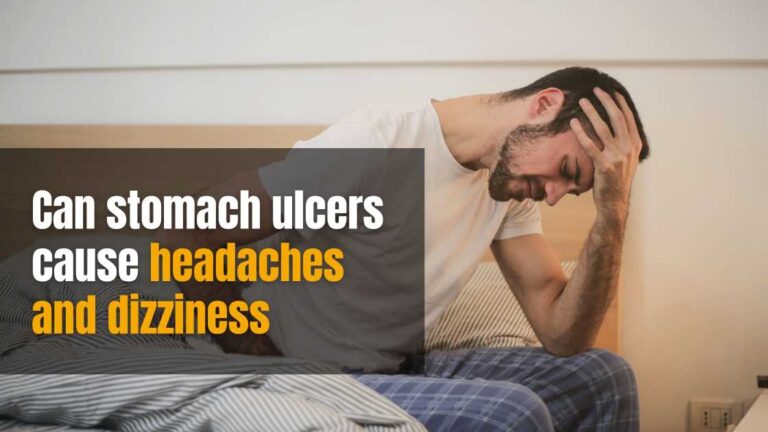 Can stomach ulcers cause headaches and dizziness