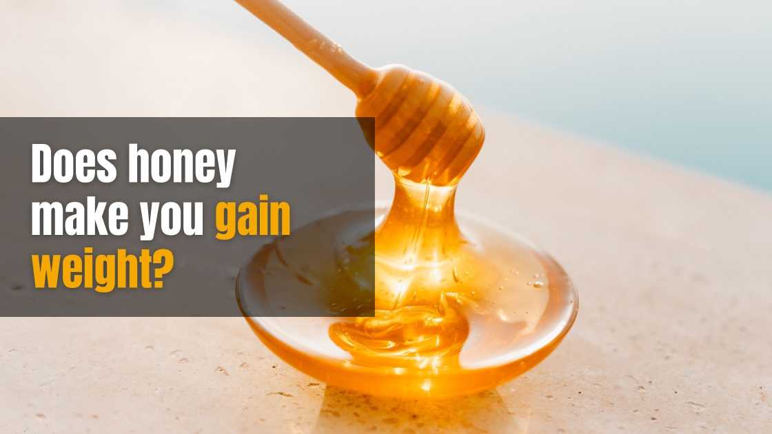 Does honey make you gain weight
