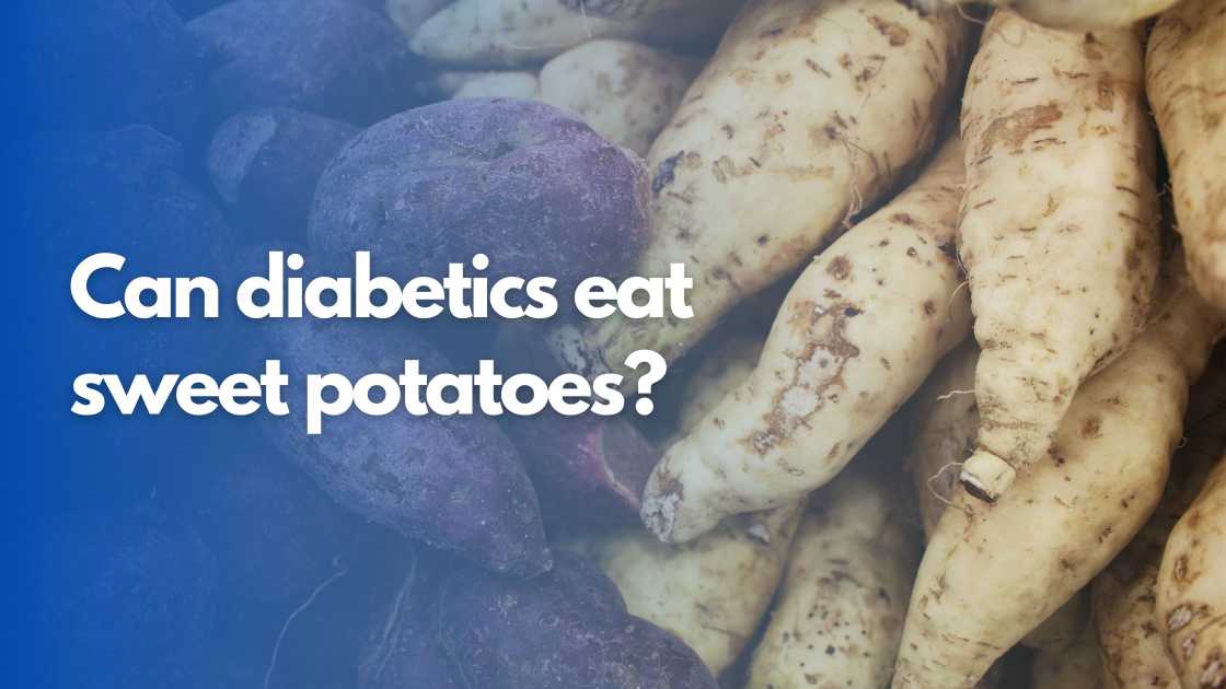 Can diabetics eat sweet potatoes